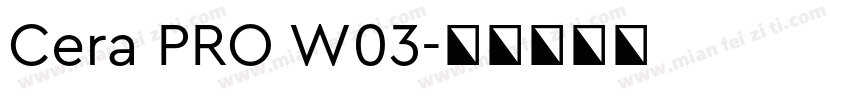 Cera PRO W03字体转换